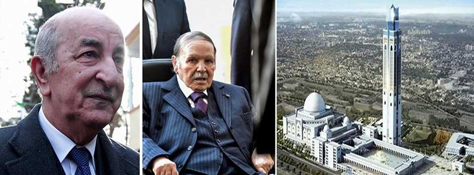 لعنة الجامع الأعظم بالجزائر تصيب رئيسي "الأحقاد" الجزائريين بوتفليقة وتبون